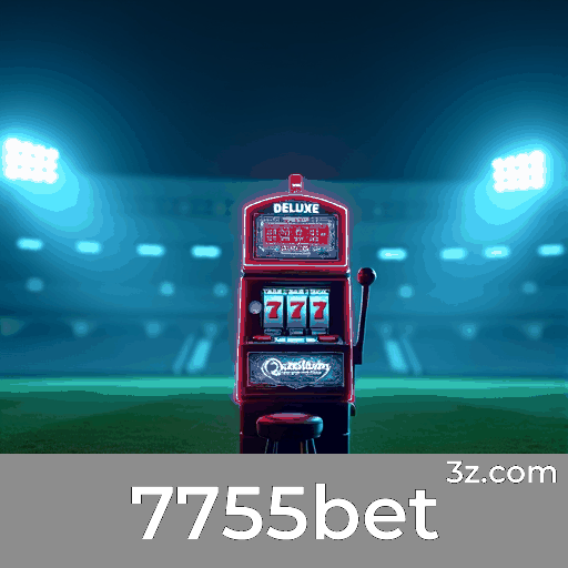 7755bet: A Plataforma de Apostas que Você Pode Confiar
